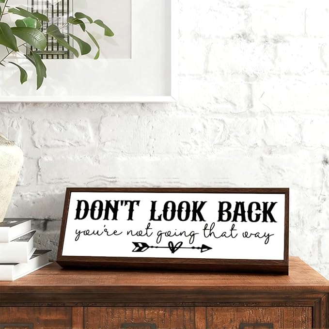 Don't Look Back You're Not Going That Way Sign, Inspirational Wood Sign, Farmhouse Home Office Decor, Decorative Wooden Framed Signs, Tabletop Decors, Encouragement Gift for Friends