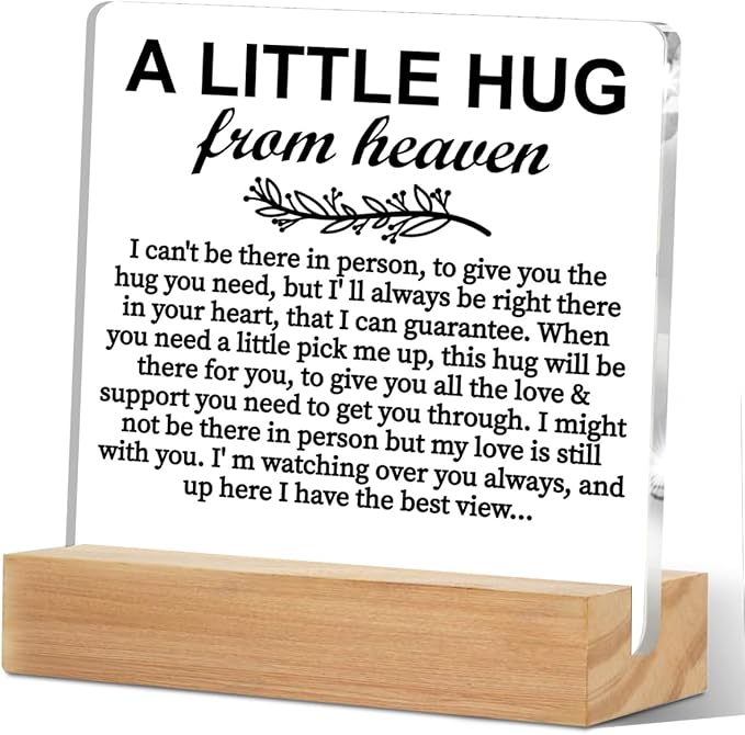 Memorial Gifts Acrylic Sign with Wooden Stand, a Little Hug from Heaven Remembrance Condolence for Loss of Loved One, Table Decor Bereavement Gift, Sympathy Gifts for Mom Dad Couple