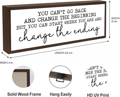 You Can't Go Back and Change the Beginning Sign, Inspirational Wood Signs, Framed Wooden Tabletop Sign, Modern Farmhouse Decoration for Home Office, Encouragement Gift for Women Men