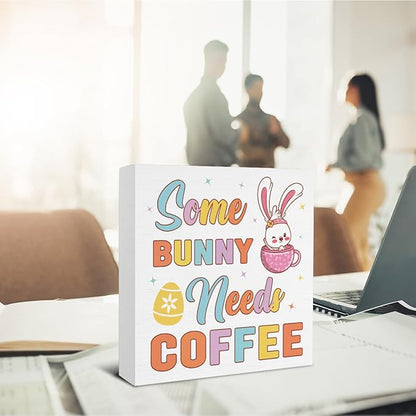 Easter Decor - Easter Decorations - Some Bunny Needs Coffee Wooden Sign Home Kitchen Coffee Bar Desk Table Shelf Decor - 5 x 5 Inches
