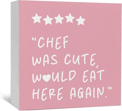 Pink Kitchen Accessories - Chef Was Cute Would Eat Here Again Sign Pink,Cute Preppy Kitchen Decor Wood Sign Home Decor For Girly Dining Room Restaurant, 6x6 Inch