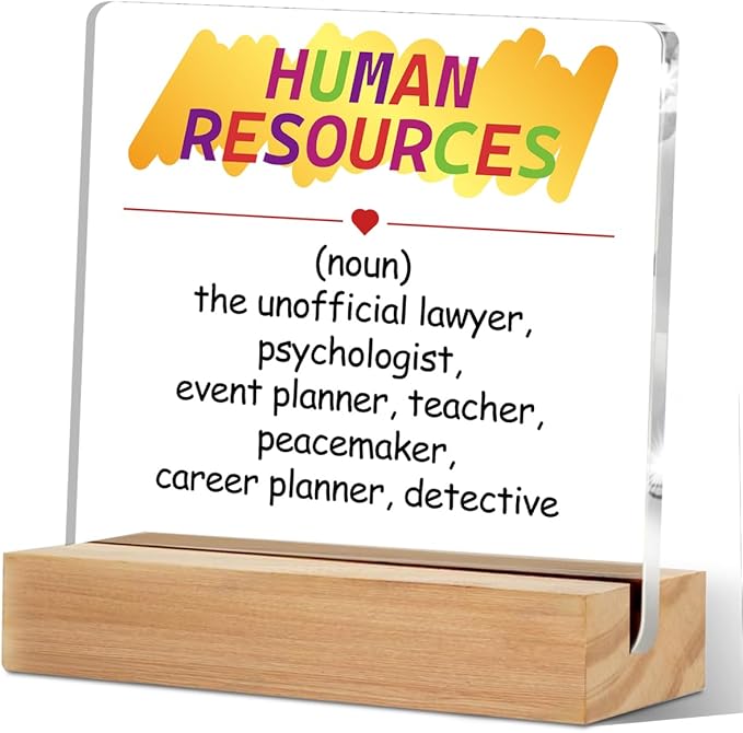 HR Gifts for Men Women HR Appreciation Gifts for Manager Director Human Resources Clear Desk Decorative Sign Acrylic Sign With Wooden Stand for Desk Table Shelf Office Cubicle Decor 4x4 Inch