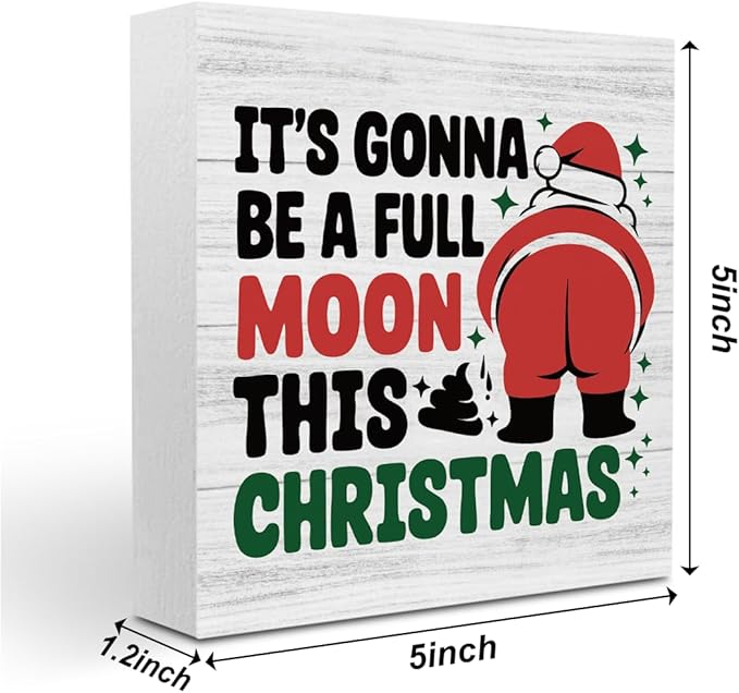 Funny Christmas Bathroom Decor Bathroom Desk Accessories Christmas Decorations Indoor Wooden Box for Toilet Shelves Santa It's Gonna Be A Full Moon This Xmas Signs 5 X 5 Inch