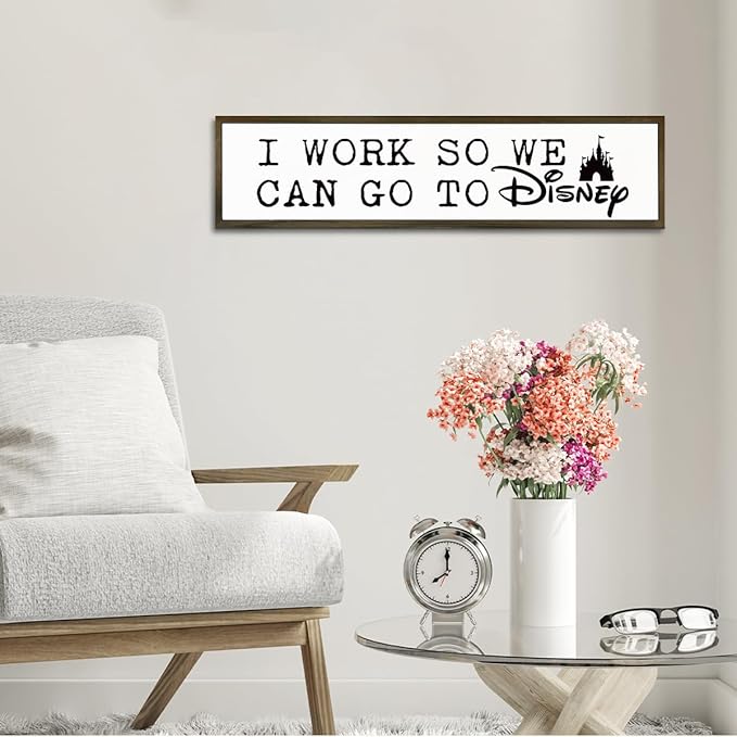Inspirational Decor Sign, Decorative Wooden Wall Sign, Table Decor Art, Wood Decoration for Home Office Cubicle Workplace, Hanging Framed Wood Signs, I Work So We can Go to Disney Sign