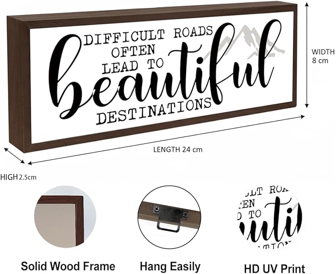 Difficult Roads Often Lead to Beautiful Destinations Sign, Motivational Wood Sign, Decorative Signs and Plaques for Home Office Decor, Rustic Tabletop Shelves Decoration