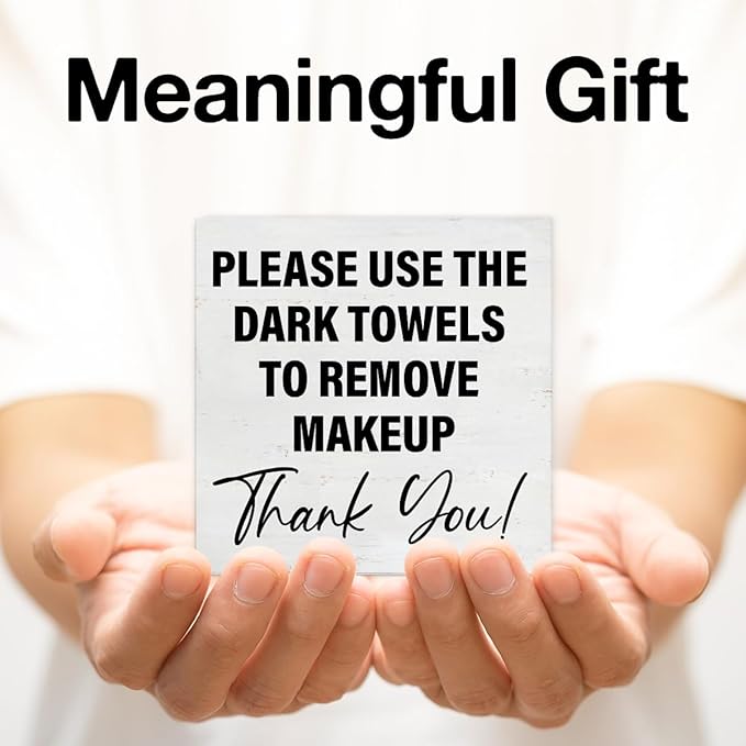 Bathroom Sign Please Use the Dark Towels to Remove Makeup Wooden Sign Decoration for Home Bathroom Restroom Toilet Desk Shelf Table 5×5 Inches