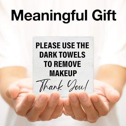 Bathroom Sign Please Use the Dark Towels to Remove Makeup Wooden Sign Decoration for Home Bathroom Restroom Toilet Desk Shelf Table 5×5 Inches