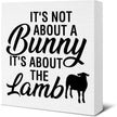 Easter Decor - Easter Decorations for Home - It's Not About a Bunny It's About the Lamb Wood Sign Home Living Room Bedroom Desk Shelf Table Tabletop Decor 5×5 Inches