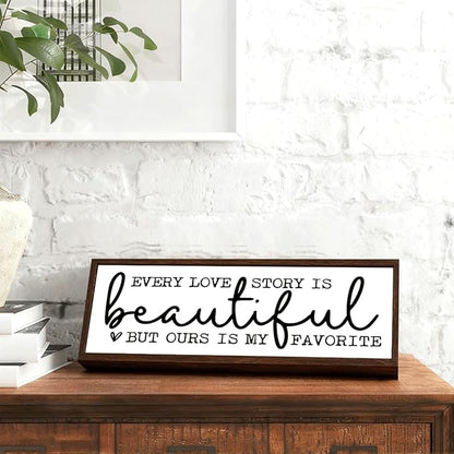 Every Love Story is Beautiful but Ours is My Favorite Sign, Rustic Wood Sign, Romantic Home Decor, Wedding Decoration, Tabletop Decorations for Bedroom 17.8x4x1.2 inches