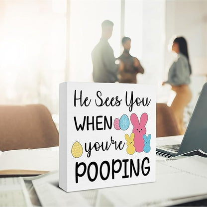 Easter Bathroom Decor - Easter Decorations for Home - He Sees You When You Are Pooping Wooden Sign Home Bathroom Toilet Desk Table Shelf Decor - 5 x 5 Inches