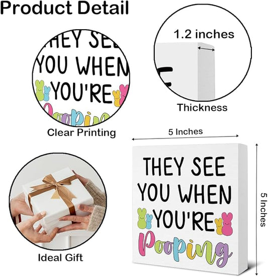 Easter Bathroom Decor - Easter Decorations for Home - They See You When You Are Pooping Wooden Sign Home Bathroom Toilet Desk Table Shelf Decor - 5 x 5 Inches