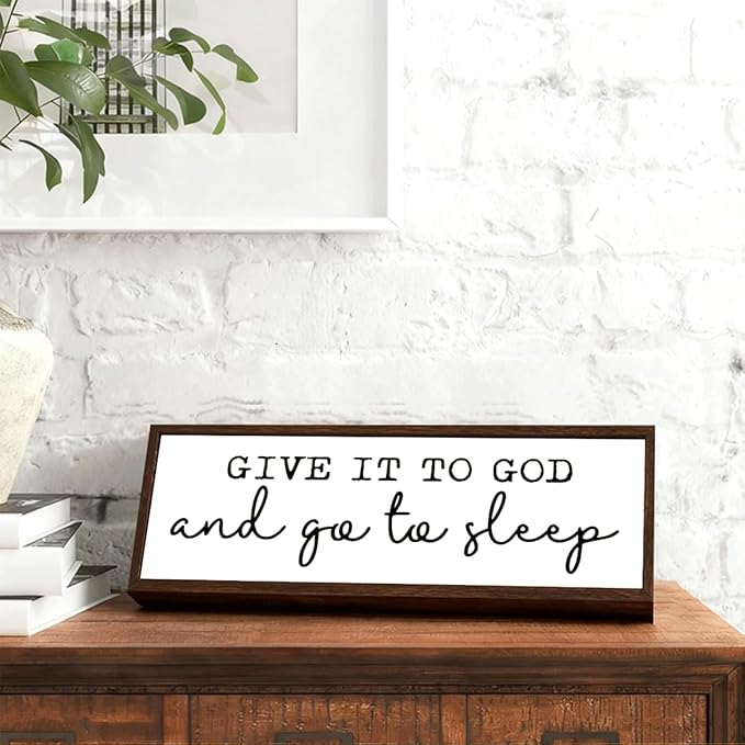 Give It to God and Go to Sleep Sign, Bedroom Decor, Decorative Framed Wooden Box Sign, Shelf Decor Art, Funny Bedroom Tabletop Decors, Shelf Counter Decoration, Housewarming Gift