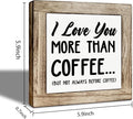 Coffee Bar Decor, I Love You More Than Coffee, Rustic Wooden Block Sign Decor, Home Office Tabletop Shelf Decoration, Wood Box Signs for Kitchen Cafe Bar 5.9×5.9 inch