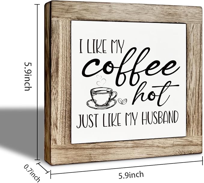 Coffee Bar Decor, I Like My Coffee Hot Like Husband Rustic Wood Box Sign, Funny Coffees Decoration for Kitchen Bar, Farmhouse Table Shelf Decoration 5.9×5.9 inch
