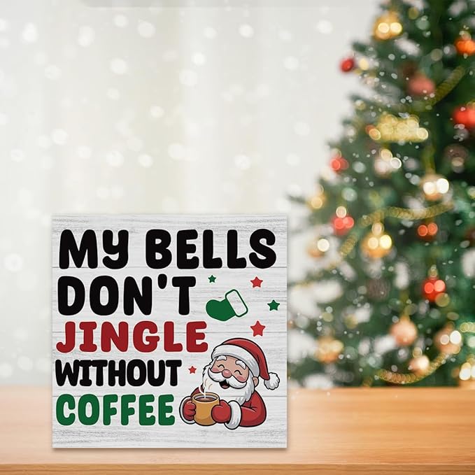 Christmas Coffee Bar Station Sign Decor Christmas Decorations Desk Accessories Indoor for Home Kitchen Office Coffee Bar Santa My Bells Dont Jingle Without Wooden Box Decor Signs 5 X 5 Inch