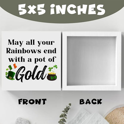 St Patricks Day Decor Irish Blessing Decorations May All Your Rainbows End with a Pot of Gold Rustic Wood Sign Home Tabletop Shelf Desk Decor St Patrick's Day Decorations 5 X 5 Inches