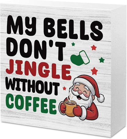 Christmas Coffee Bar Station Sign Decor Christmas Decorations Desk Accessories Indoor for Home Kitchen Office Coffee Bar Santa My Bells Dont Jingle Without Wooden Box Decor Signs 5 X 5 Inch