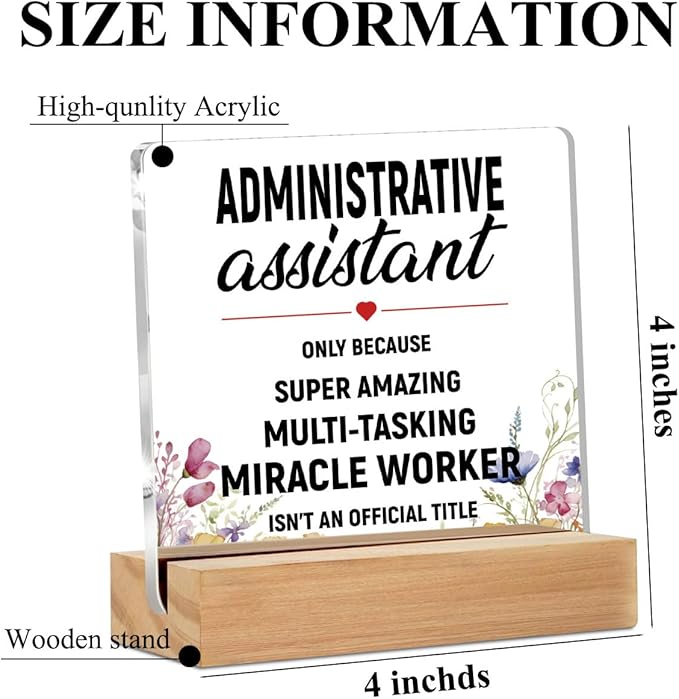 Administrative Assistant Gifts Acrylic Sign with Wood Stand, Secretary Gifts for Bedroom Office Living Room Desk Cubicle Table Shelf Decor, Appreciation Gifts for Secretaries Women Coworker Friends