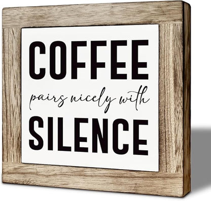 Coffee Bar Decor, Coffee Pairs Nicely With Silence, Rustic Wooden Tabletop Decor, Rustic Wood Signs for Kitchen Cafe Bar, for Living Room Kitchen Shelf 5.9×5.9 inch