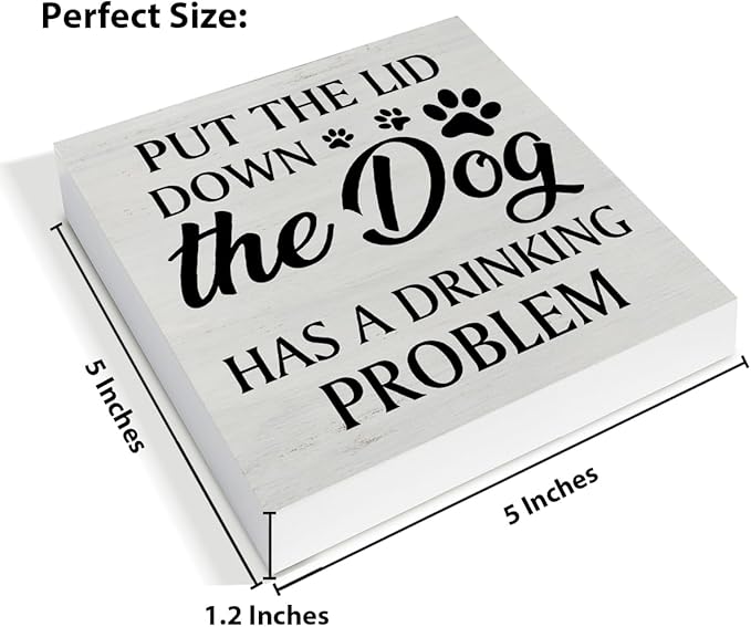 Funny Bathroom Signs Dog Bathroom Decor Rustic Put the Lid Down the Dog Has a Drinking Problem Wooden Sign Home Bathroom Restroom Toilet Table Desk Shelf Decorations 5×5 Inches