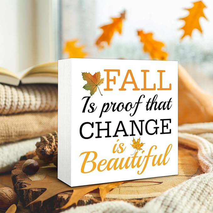Rustic Autumn Wood Box Sign, Fall Artwork for Shelf Decoration, Rustic Home Decor, Fall is Proof that Change is Beautiful Sign Wooden Plaque 5 * 5inch