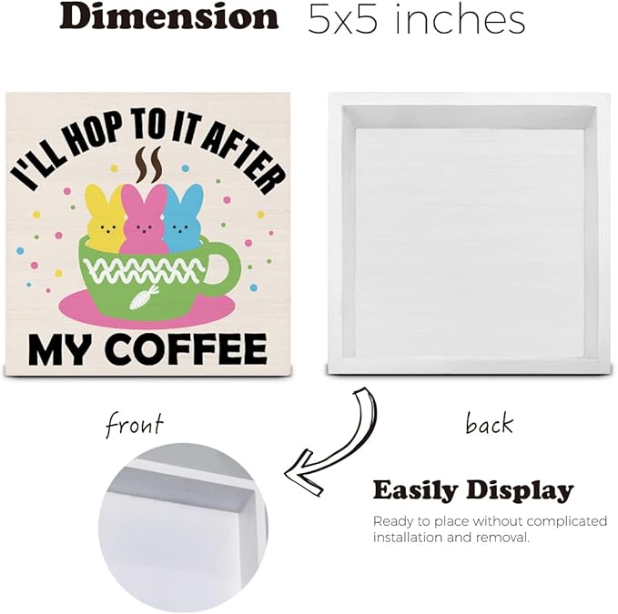 Easter Decor, Easter Decorations for Home, I Will Hop to It After My Coffee Wood Sign Home Office Kitchen Coffee Bar Desk Shelf Table Decor 5 X 5 Inch
