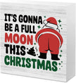 Funny Christmas Bathroom Decor Bathroom Desk Accessories Christmas Decorations Indoor Wooden Box for Toilet Shelves Santa It's Gonna Be A Full Moon This Xmas Signs 5 X 5 Inch