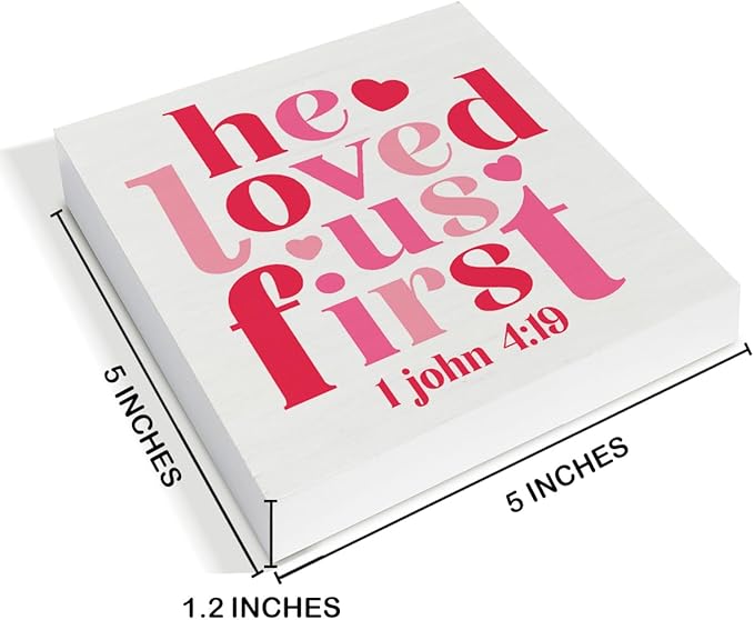 Valentines Day Decor - Valentines Decor - He Loved Us First 1 John 1:19 Scriptures Wood Sign Home Kitchen Coffee Bar Cafe Desk Shelf Table Tabletop Decorations 5×5 Inches
