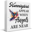 Hummingbird Decor - Spring Home Decor - Hummingbirds Appear When Angels Are Near Wooden Sign Home Garden Desk Table Shelf Wall Decorations - Sympathy Gifts - 5 x 5 Inches