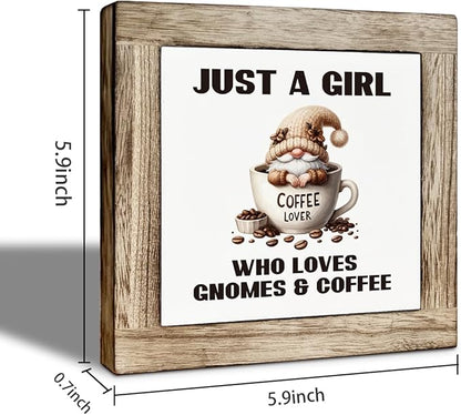 Coffee Bar Decor, Just a Girl Who Loves Gnomes & Coffee Wooden Box Sign, Funny Gnome Wooden Block Sign, Bar Decorations for Home, Rustic Wood Table Top Decor 5.9×5.9 inch