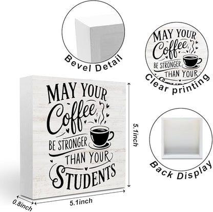 Rustic Teacher Coffee Wood Box Sign - May Your Coffee Be Stronger Than Your Students, Funny Teacher Desk Decor, Table Decorative Signs for Office Classroom Shelf Decoration, Teachers Appreciation Gift