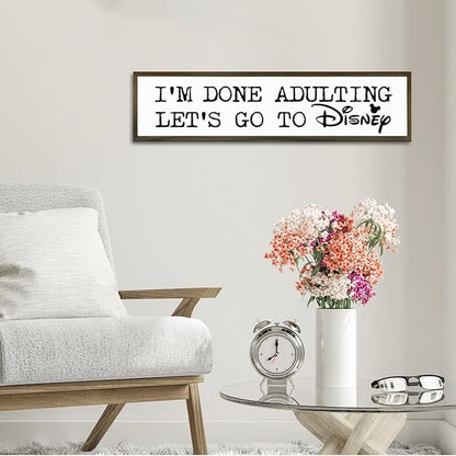 Rustic Decor Sign, Funny Wooden Plaque, Wall Decor Art, Farmhouse Tabletop Decoration for Home Bedroom, Hanging Framed Wood Signs, I'm Done Adulting, Let's Go to Disney Sign