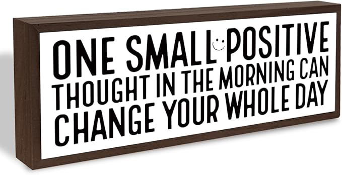 One Small Positive Thought in the Morning can Change Your Whole Day Sign, Inspirational Wood Signs, Decorative Wooden Block Sign, Motivational Home Office Decor, Positive Mindset Decoration Gift