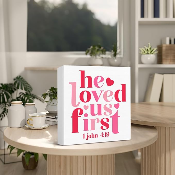 Valentines Day Decor - Valentines Decor - He Loved Us First 1 John 1:19 Scriptures Wood Sign Home Kitchen Coffee Bar Cafe Desk Shelf Table Tabletop Decorations 5×5 Inches
