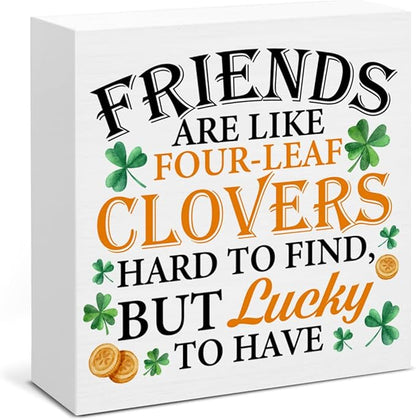 St. Patrick's Day Party Decor Sign - Friends Are Like Four-leaf Clovers Wooden Sign - Irish St Patricks Day Decorations for Home Party Table Desk Shelf 5x5 Inches