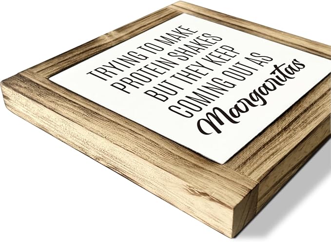 Home Kitchen Decor, Funny Margaritas Sign, Trying to Make Protein Shakes but They Keep Coming Out as Margaritas, Box Wood Desk Sign, Kitchen Bar and Wine Bar Decoration