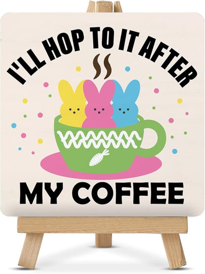 Easter Kitchen Decor - Easter Decorations for Home - I Will Hop to It After My Coffee Wood Sign with Easel Home Office Kitchen Coffee Bar Desk Tabletop Shelf Tiered Tray Decorations
