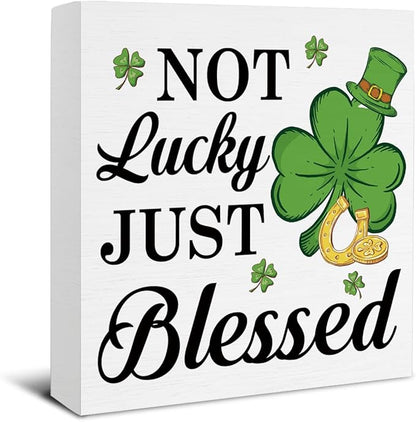 St Patricks Day Decor - St. Patrick's Day Decorations - No Lucky Just Blessed Wooden Sign Home Bathroom Toilet Desk Table Shelf Decor - 5 x 5 Inches