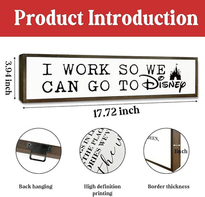 Inspirational Decor Sign, Decorative Wooden Wall Sign, Table Decor Art, Wood Decoration for Home Office Cubicle Workplace, Hanging Framed Wood Signs, I Work So We can Go to Disney Sign