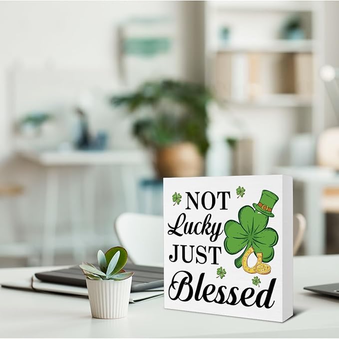 St Patricks Day Decor - St. Patrick's Day Decorations - No Lucky Just Blessed Wooden Sign Home Bathroom Toilet Desk Table Shelf Decor - 5 x 5 Inches