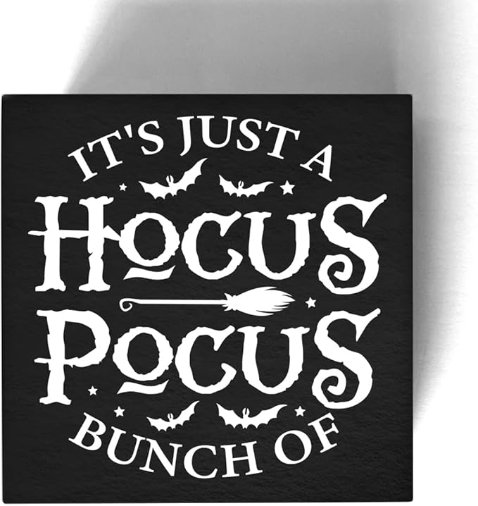 Halloween Sign It's Just a Bunch of Hocus Pocus Wooden Sign Witchy Halloween Decorations for Home Shelf 5 X 5 Inches