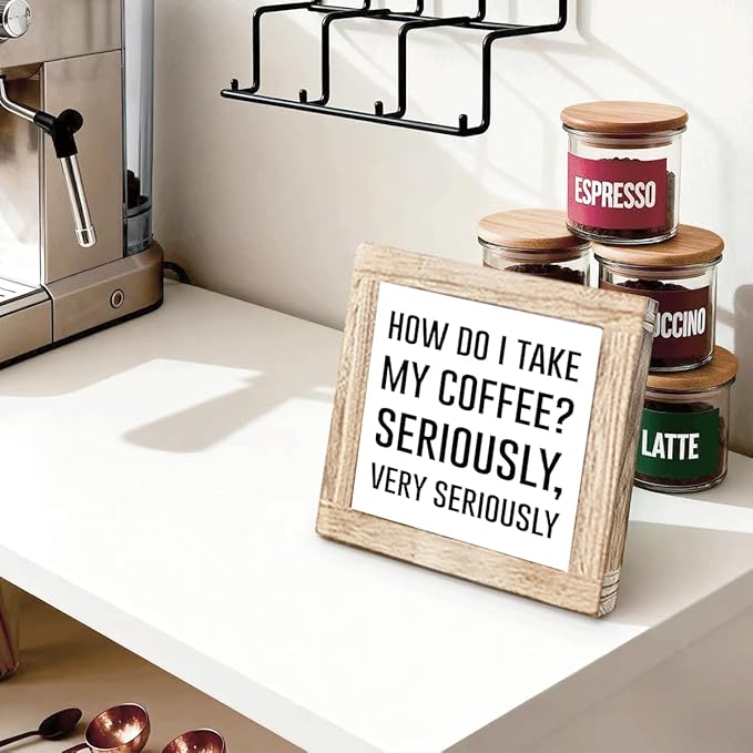 Coffee Wood Sign How Do I Take My Coffee Seriously Very Seriously Humorous Wall Art For Kitchen Office Bar Handmade Rustic Plaque Square Sign Coffees Decor Coffees Themed Home Decor 5.9x5.9 Inch