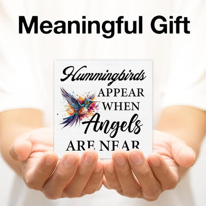 Hummingbird Decor - Spring Home Decor - Hummingbirds Appear When Angels Are Near Wooden Sign Home Garden Desk Table Shelf Wall Decorations - Sympathy Gifts - 5 x 5 Inches