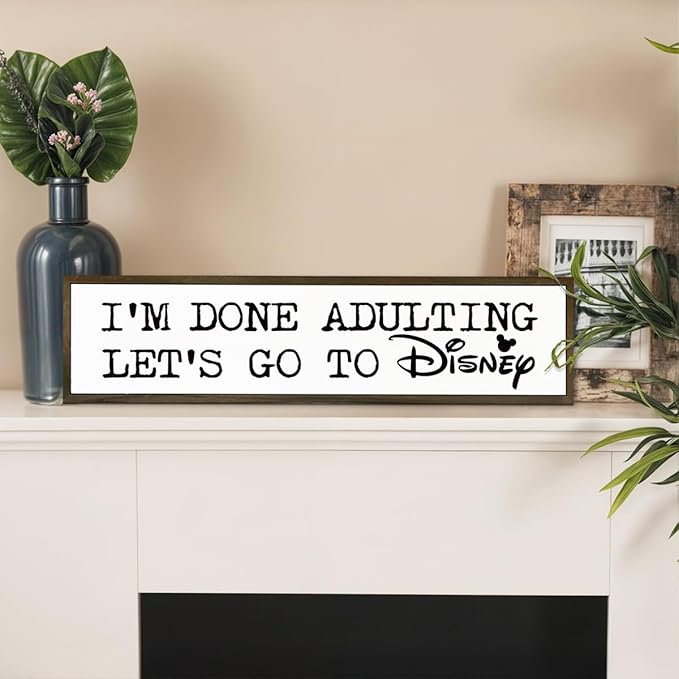 Rustic Decor Sign, Funny Wooden Plaque, Wall Decor Art, Farmhouse Tabletop Decoration for Home Bedroom, Hanging Framed Wood Signs, I'm Done Adulting, Let's Go to Disney Sign