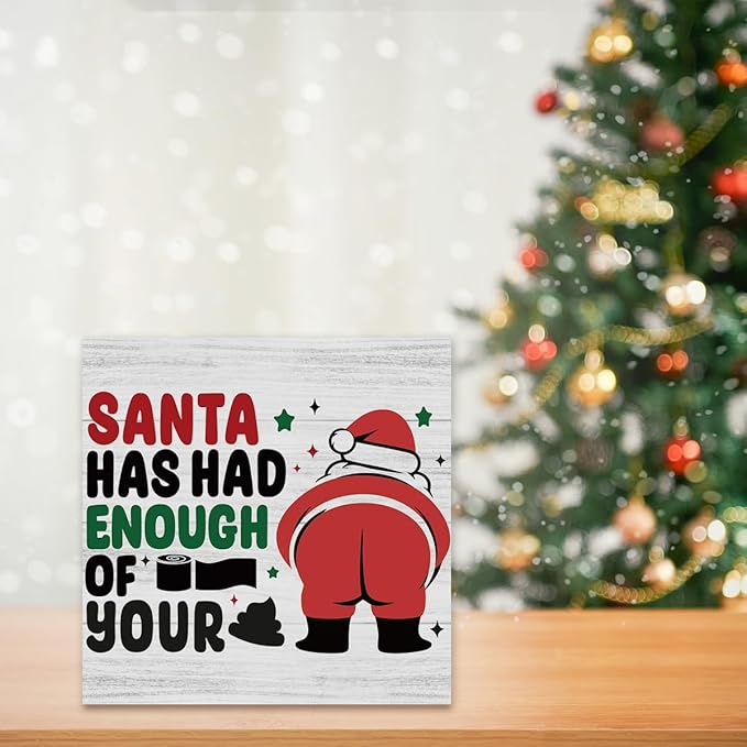 Funny Christmas Bathroom Decor Bathroom Desk Accessories Christmas Decorations Indoor Wooden Box for Toilet Shelves Santa Has Had Enough of Your Signs 5 X 5 Inch