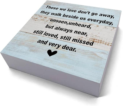 Memorial Gifts Sympathy Gift Decor Desk Decor Wooden Box Sign Rustic Wood Block Plaque Box Sign Condolences Grief Gift Shelf Table Decoration for Loss of Loved One Those We Love Don't Go Away Sign