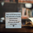 Memorial Gifts Sympathy Gift Decor Desk Decor Wooden Box Sign Rustic Wood Block Plaque Box Sign Condolences Grief Gift Shelf Table Decoration for Loss of Loved One Those We Love Don't Go Away Sign