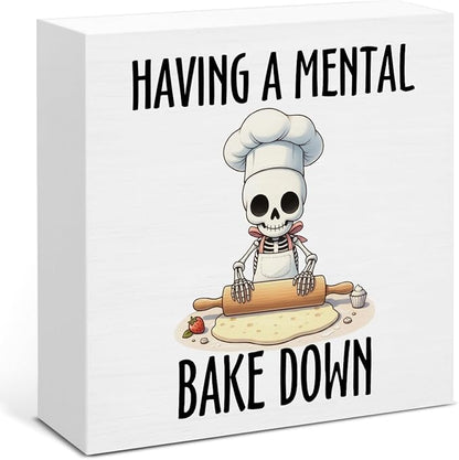 Goth Skull Skeleton Bakery Decor, Funny Gifts for Bakers Cooks Baking Lover, Having a Mental Bake Down Wooden Sign for Home Kitchen Bakery Desk Decoration