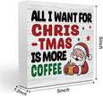 Christmas Coffee Bar Station Sign Decor Christmas Decorations Desk Accessories Indoor for Home Kitchen Office Coffee Bar Santa All I Want for Xmas Is More Wooden Box Decor Signs 5 X 5 Inch