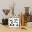 Coffee Bar Decor, All You Need is Coffee Decoration Sign, Square Wood Block Sign Table Decoration, Freestanding Home Decor, Rustic Wood Signs for Kitchen Cafe Bar 5.9×5.9 inch